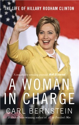 A Woman In Charge：The Life of Hillary Rodham Clinton