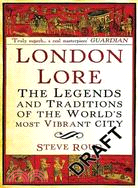 London Lore: The Legends and Traditions of the World\