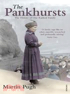 The Pankhursts: The History of One Radical Family