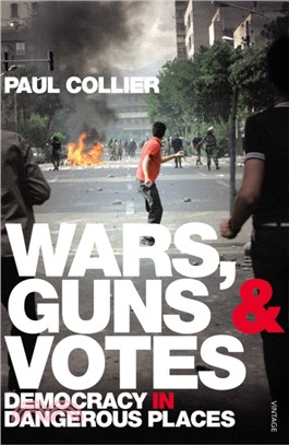 Wars, Guns and Votes：Democracy in Dangerous Places
