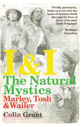 I & I: The Natural Mystics：Marley, Tosh and Wailer
