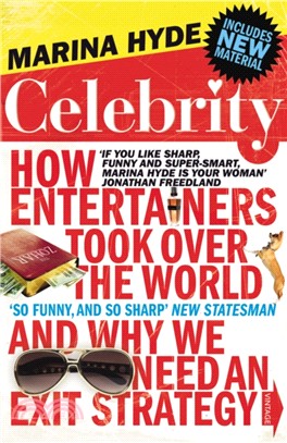 Celebrity：How Entertainers Took Over The World and Why We Need an Exit Strategy