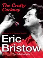 The Crafty Cockney Eric Bristow: The Autobiography