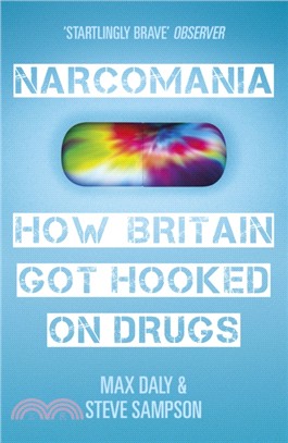 Narcomania：How Britain Got Hooked On Drugs