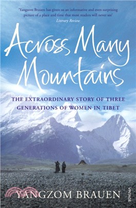 Across Many Mountains：The Extraordinary Story of Three Generations of Women in Tibet