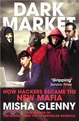 DarkMarket：How Hackers Became the New Mafia