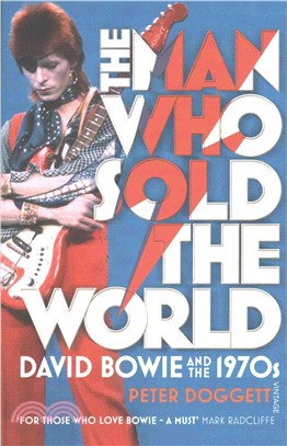 The Man Who Sold The World: David Bowie And The 1970s