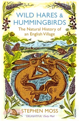 Wild Hares and Hummingbirds：The Natural History of an English Village