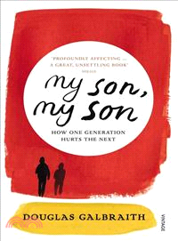 My Son, My Son ― How One Generation Hurts the Next