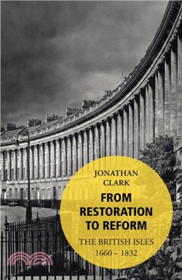 From Restoration to Reform：The British Isles 1660-1832