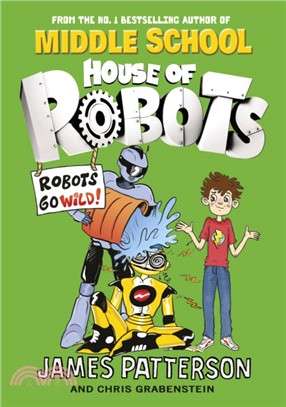 House of Robots: Robots Go Wild!：(House of Robots 2)