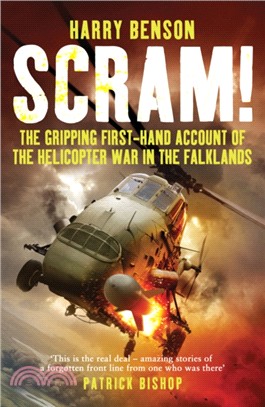 Scram!：The Gripping First-hand Account of the Helicopter War in the Falklands