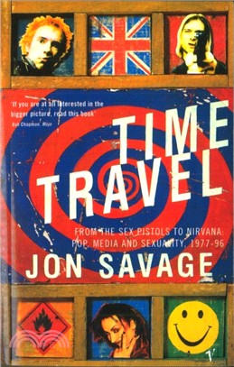 Time Travel：From the Sex Pistols to Nirvana: Pop, Media and Sexuality, 1977-96