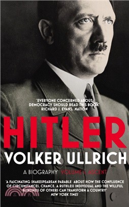 Hitler: Volume I：Ascent 1889-1939