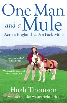 One Man and a Mule：Across England with a Pack Mule
