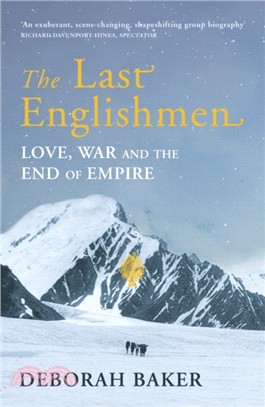 The Last Englishmen：Love, War and the End of Empire