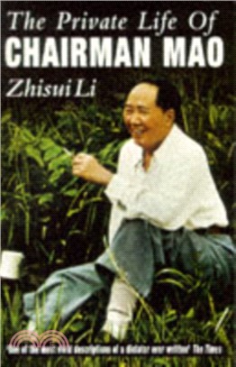 Private Life Of Chairman Mao：The Memoirs of Mao's Personal Physician