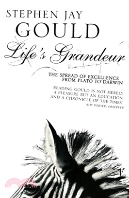 Life's Grandeur：The Spread of Excellence From Plato to Darwin