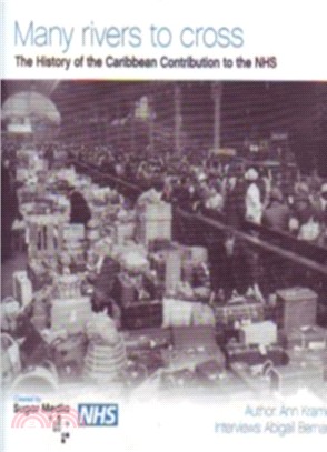 Many rivers to cross：Caribbean people in the NHS 1948-69