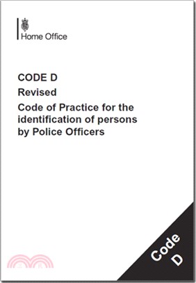 Police and Criminal Evidence Act 1984 (PACE)：Code D: Revised Code of Practice for the Identification of Persons by Police Officers