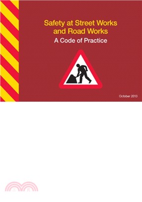 Safety at street works and road works：a code of practice