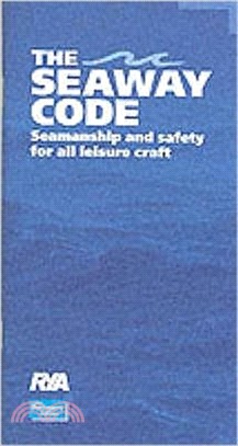 The Seaway Code：Seamanship and Safety for All Leisure Craft