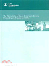 The Admissibility of Expert Evidence in Criminal Proceedings in England and Wales
