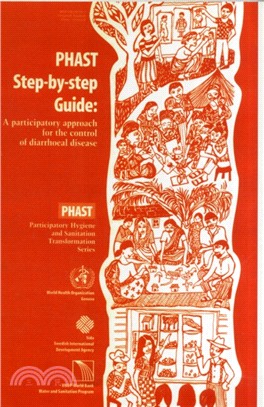 PHAST Step-by-step Guide：Participatory Approach for the Control of Diarrhoeal Disease