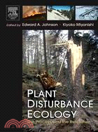 Plant Disturbance Ecology: The Process And the Response