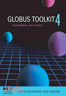 Globus Toolkit 4: Programming Java Services