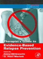 Therapist's Guide to Evidence-Based Relapse Prevention