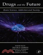 Drugs And the Future: Brain Science, Addiction And Society