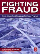 Fighting Fraud ─ How to Establish and Manage an Anti-Fraud Program