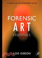 Forensic Art Essentials: A Manual for Law Enforcement Artists