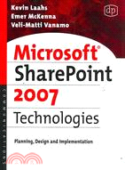 Microsoft SharePoint 2007 Technologies: Planning, Design and Implementation
