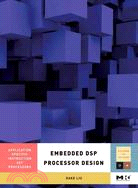 Embedded DSP Processor Design: Application Specific Instruction Set Processors