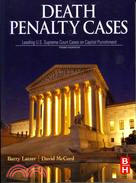 Death Penalty Cases ─ Leading U.S. Supreme Court Cases on Capital Punishment