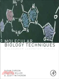 Molecular Biology Techniques ─ A Classroom Laboratory Manual