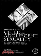 Handbook of Child and Adolescent Sexuality—Developmental and Forensic Psychology