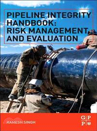 Pipeline Integrity Handbook ─ Risk Management and Evaluation