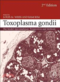 Toxoplasma Gondii ─ The Model Apicomplexan - Perspectives and Methods
