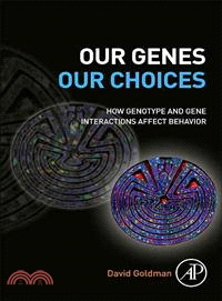 Our Genes, Our Choices—How Genotype and Gene Interactions Affect Behavior