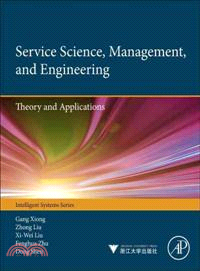 Service Science, Management, and Engineering:—Theory and Applications