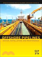 Offshore Pipelines ─ Design, Installation, and Maintenance