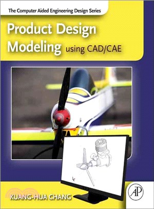 Product Design Modeling Using CAD/CAE ─ The Computer Aided Engineering Design Series