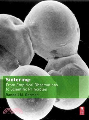 Sintering ― From Empirical Observations to Scientific Principles