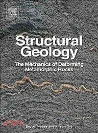 Structural Geology ― The Mechanics of Deforming Metamorphic Rocks