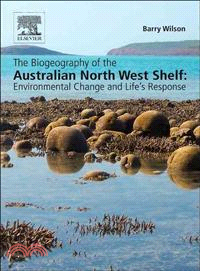 The Biogeography of the Australian North West Shelf ─ Environmental Change and Life's Response