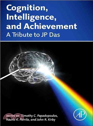 Cognition, Intelligence, and Achievement ― A Tribute to J. P. Das