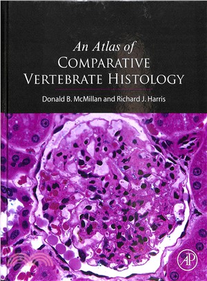 An Atlas of Comparative Vertebrate Histology ― Diagnostic and Translational Research Guide